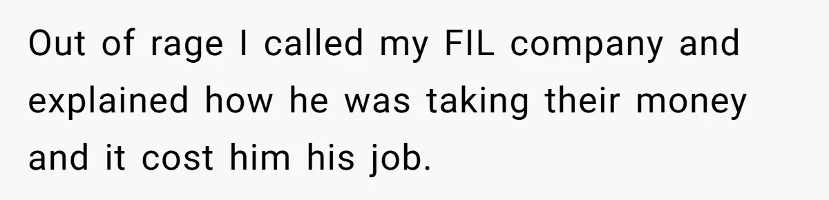 The High-Altitude Heist: When "Family Discounts" Turn Into a $7,000 Family Feud Out of rage I called my FIL company and explained how he was taking their money and it cost him his job.