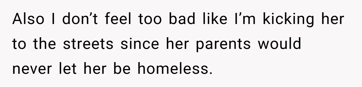 Successful Entrepreneur Reaches Massive Wealth, Only To Watch His Partner Abandon Her Career Also I don’t feel too bad like I’m kicking her to the streets since her parents would never let her be homeless.