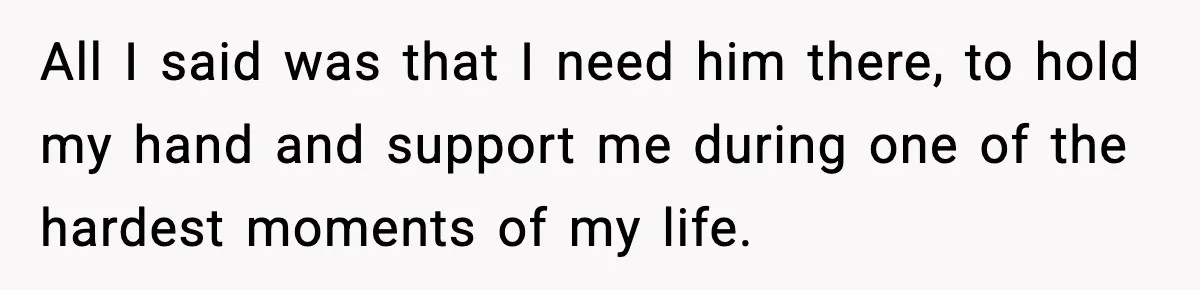 Pregnant Woman Wants Husband In Delivery Room, He Refuses And Says It’s “Not A Thing” All I said was that I need him there, to hold my hand and support me during one of the hardest moments of my life.