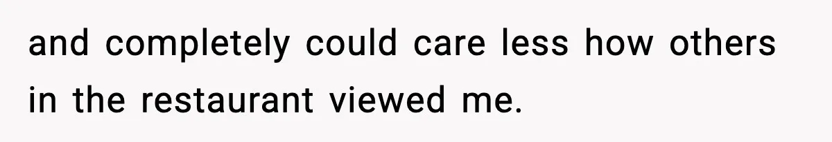 Employee Orders Only Vegetarian Option, Gets Accused Of Triggering Boss’s Daughter’s Eating Disorder and completely could care less how others in the restaurant viewed me.