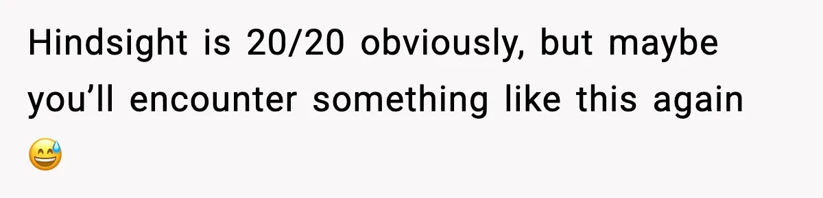 Employee Orders Only Vegetarian Option, Gets Accused Of Triggering Boss’s Daughter’s Eating Disorder Hindsight is 20/20 obviously, but maybe you’ll encounter something like this again 😅
