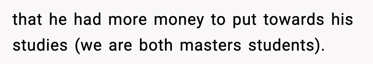 Woman Refuses To Put Boyfriend On House Title He Didn’t Pay For, Now His Family Calls Her A B**ch that he had more money to put towards his studies (we are both masters students).
