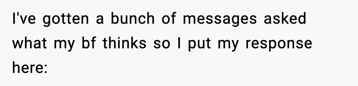 Woman Refuses To Put Boyfriend On House Title He Didn’t Pay For, Now His Family Calls Her A B**ch I've gotten a bunch of messages asked what my bf thinks so I put my response here: