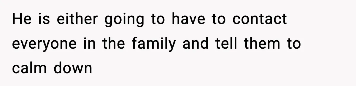 Woman Refuses To Put Boyfriend On House Title He Didn’t Pay For, Now His Family Calls Her A B**ch He is either going to have to contact everyone in the family and tell them to calm down