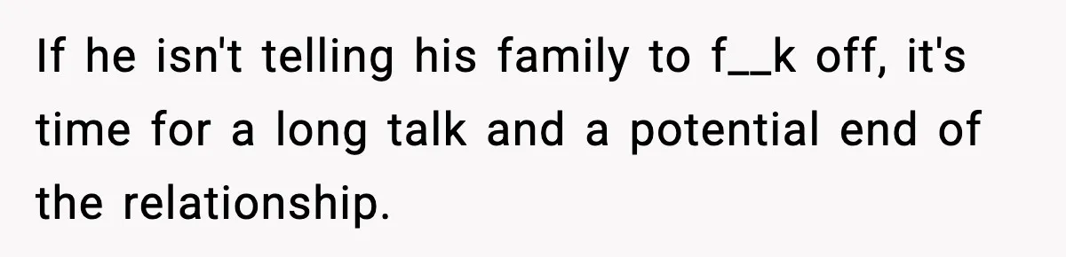 Woman Refuses To Put Boyfriend On House Title He Didn’t Pay For, Now His Family Calls Her A B**ch If he isn't telling his family to f__k off, it's time for a long talk and a potential end of the relationship.