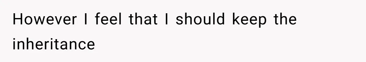 However I feel that I should keep the inheritance