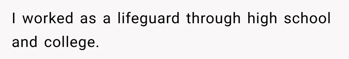 Woman Gets Fed Up With Neighbor’s Dirty Looks And Tells Her She Enjoys Her Husband Checking Her Out I worked as a lifeguard through high school and college.