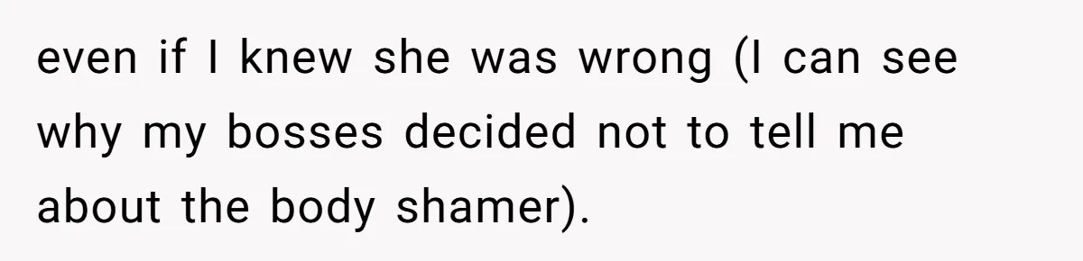 Woman Gets Fed Up With Neighbor’s Dirty Looks And Tells Her She Enjoys Her Husband Checking Her Out even if I knew she was wrong (I can see why my bosses decided not to tell me about the body shamer).