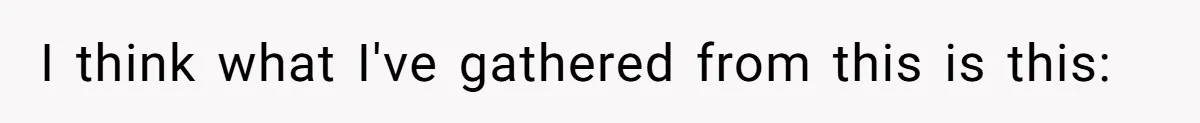 I think what I've gathered from this is this:
