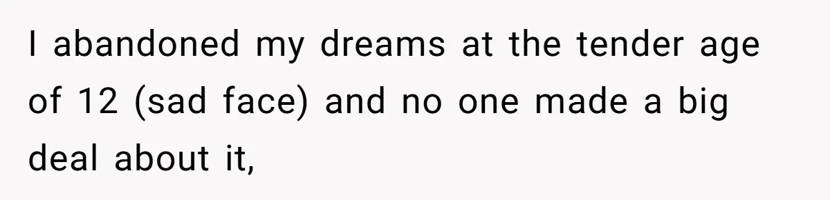 His 9-Year-Old Dreams of Becoming a Pro Footballer, but the Family Thinks It’s Time for a “Reality Check” I abandoned my dreams at the tender age of 12 (sad face) and no one made a big deal about it,