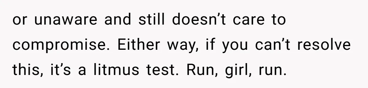 She Wanted Fairness in the Kitchen, but His “You Cook, I Clean” Rule Turned Every Dinner Into a Battle Over Dirty Dishes or unaware and still doesn’t care to compromise. Either way, if you can’t resolve this, it’s a litmus test. Run, girl, run.