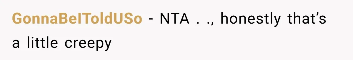 Man Bursts After Seven Years of Mom Intruding on His Bed to "Watch" Him During the Night GonnaBeIToldUSo − NTA . ., honestly that’s a little creepy