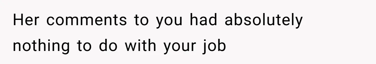 Man Defends Off-Clock Gym Clothes After Coworker Claims Seeing Them Is "Unprofessional" Her comments to you had absolutely nothing to do with your job