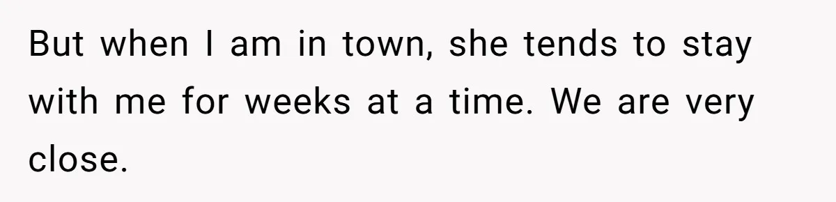 Mother Lets Daughter Get Lip Injections At 17, Now Ex-Husband Wants To Limit Her Visitation But when I am in town, she tends to stay with me for weeks at a time. We are very close.
