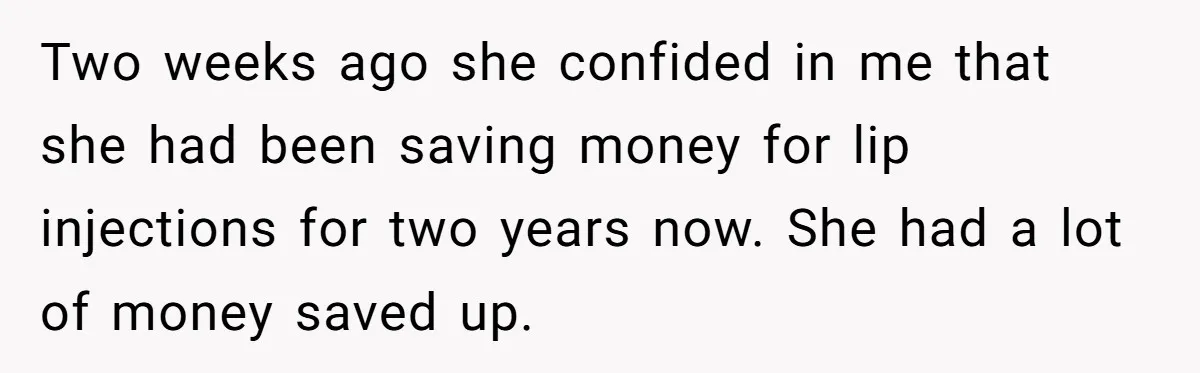 Mother Lets Daughter Get Lip Injections At 17, Now Ex-Husband Wants To Limit Her Visitation Two weeks ago she confided in me that she had been saving money for lip injections for two years now. She had a lot of money saved up.