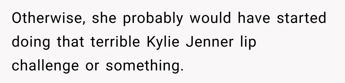 Mother Lets Daughter Get Lip Injections At 17, Now Ex-Husband Wants To Limit Her Visitation Otherwise, she probably would have started doing that terrible Kylie Jenner lip challenge or something.