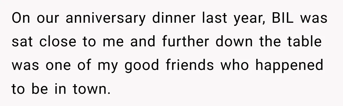 Sister-In-Law Lets Her Friend Publicly Humiliate BIL Over Stock Advice, Husband Thinks She’s To Blame On our anniversary dinner last year, BIL was sat close to me and further down the table was one of my good friends who happened to be in town.