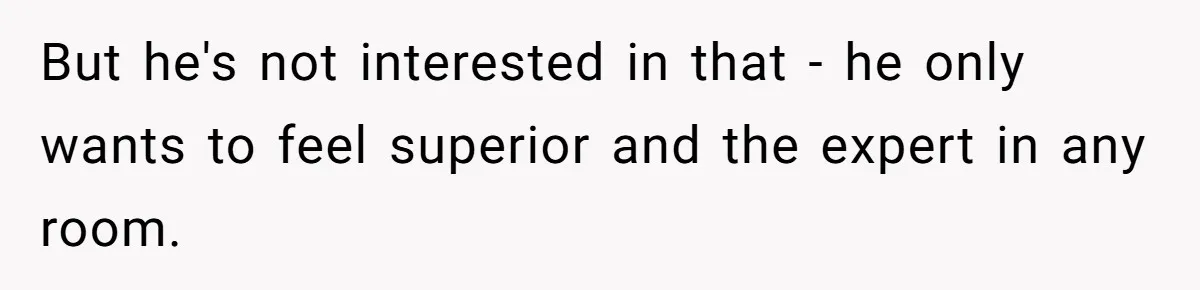 Sister-In-Law Lets Her Friend Publicly Humiliate BIL Over Stock Advice, Husband Thinks She’s To Blame But he's not interested in that - he only wants to feel superior and the expert in any room.