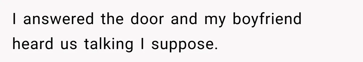 Woman Doesn’t Tell Boyfriend She Owns The Building They Live In, Now He’s Demanding Rent Money I answered the door and my boyfriend heard us talking I suppose.