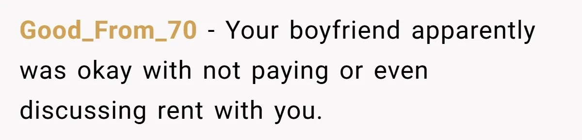 Woman Doesn’t Tell Boyfriend She Owns The Building They Live In, Now He’s Demanding Rent Money Good_From_70 − Your boyfriend apparently was okay with not paying or even discussing rent with you.