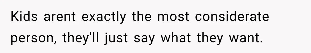 How a Kid’s Innocent Question Exposed His Dad’s Misguided Teachings Kids arent exactly the most considerate person, they'll just say what they want.