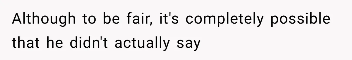 How a Kid’s Innocent Question Exposed His Dad’s Misguided Teachings Although to be fair, it's completely possible that he didn't actually say