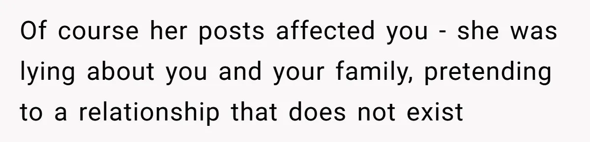 Woman Refuses To Let Her Mother Claim ‘Grandmother’ Title On Social Media Of course her posts affected you - she was lying about you and your family, pretending to a relationship that does not exist