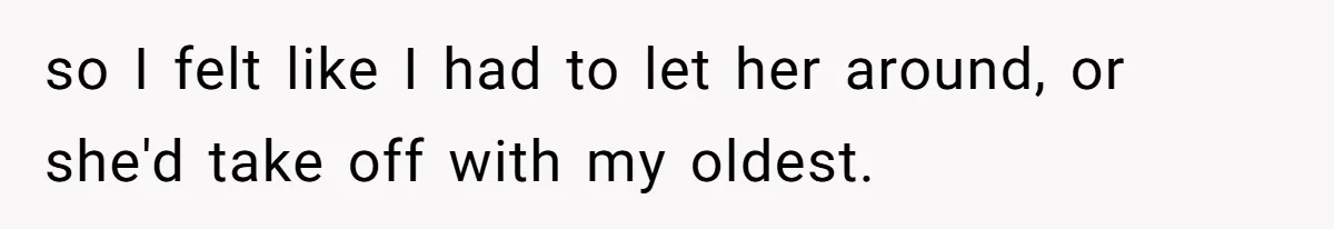 Woman Refuses To Let Her Mother Claim ‘Grandmother’ Title On Social Media so I felt like I had to let her around, or she'd take off with my oldest.