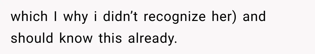 Customer Refuses Coffee That’s Not What She Ordered, Is She Out Of Line? which I why i didn’t recognize her) and should know this already.