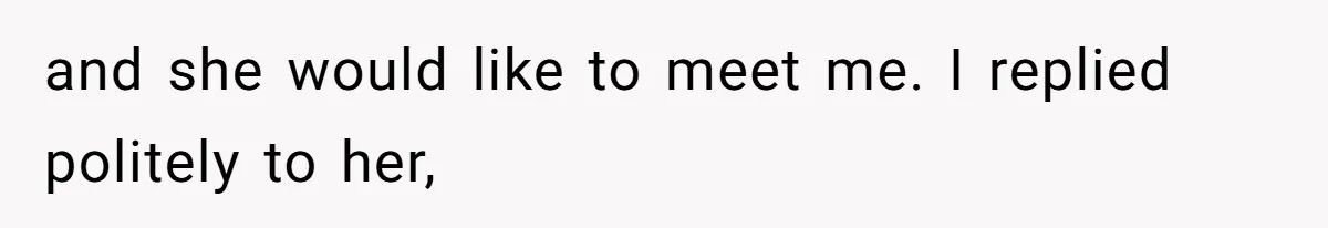 Man Refuses to Meet 20-Year-Old Daughter After Ex-Girlfriend Reappears With a Shocking Revelation and she would like to meet me. I replied politely to her,