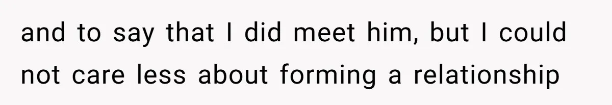 Man Refuses to Meet 20-Year-Old Daughter After Ex-Girlfriend Reappears With a Shocking Revelation and to say that I did meet him, but I could not care less about forming a relationship