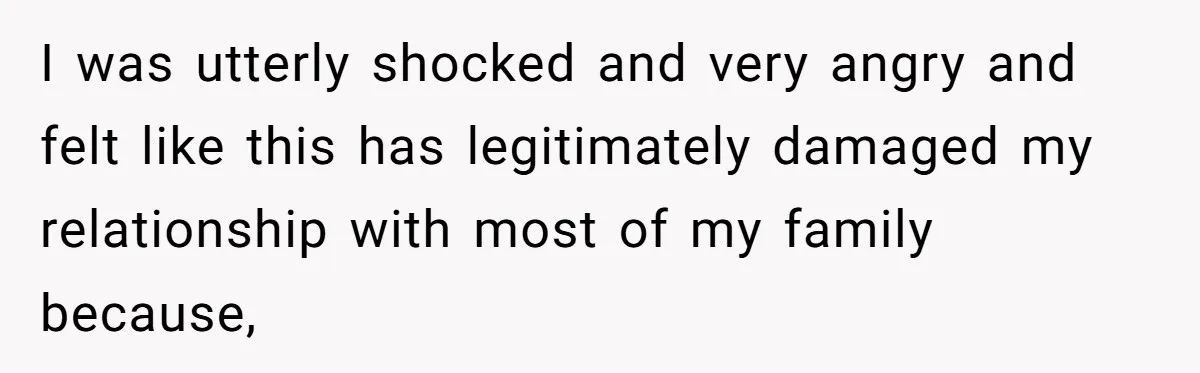 Woman Returns Money Her Husband Took From Her Family For Attending Their Cookout I was utterly shocked and very angry and felt like this has legitimately damaged my relationship with most of my family because,