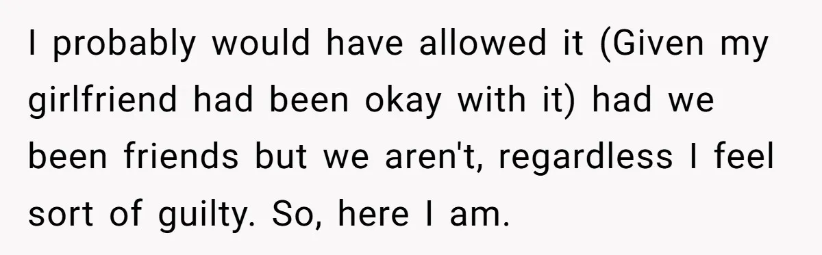 Former Roommate Shows Up Unexpectedly At New Apartment With Multiple Suitcases, Demanding To Move In I probably would have allowed it (Given my girlfriend had been okay with it) had we been friends but we aren't, regardless I feel sort of guilty. So, here I...