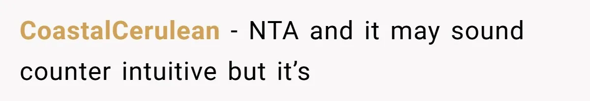 CoastalCerulean − NTA and it may sound counter intuitive but it’s