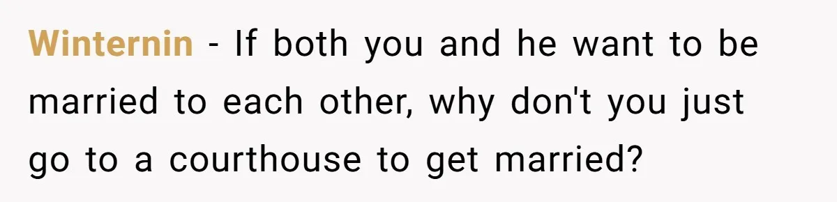 Woman Demands Proposal From Boyfriend After 6 Years, Gives Him Until The End Of The Year Winternin − If both you and he want to be married to each other, why don't you just go to a courthouse to get married?