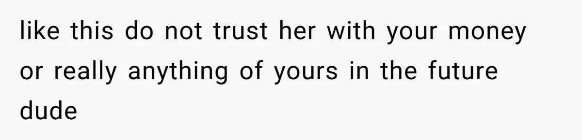 How A $10 Order Turned Into A $32 Dispute: The Toxic Logic Of A Dishonest Friend like this do not trust her with your money or really anything of yours in the future dude