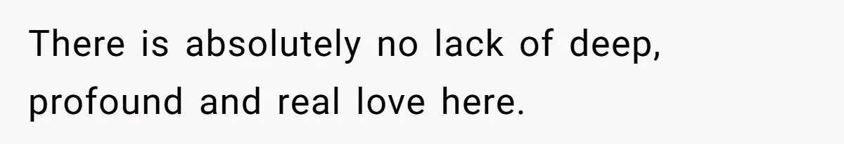 Man Questioned Why His Wife Married Him, She Said It Was Because She Trusted His Judgment There is absolutely no lack of deep, profound and real love here.