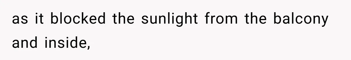 Man Refuses To Clothe Himself In His Own Yard Just Because A Neighbor Climbed A Ladder as it blocked the sunlight from the balcony and inside,