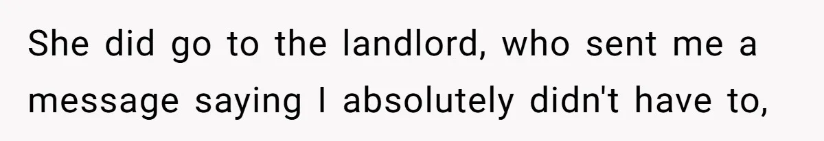 Man Refuses To Clothe Himself In His Own Yard Just Because A Neighbor Climbed A Ladder She did go to the landlord, who sent me a message saying I absolutely didn't have to,