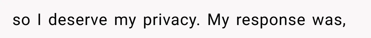 Man Refuses To Clothe Himself In His Own Yard Just Because A Neighbor Climbed A Ladder so I deserve my privacy. My response was,