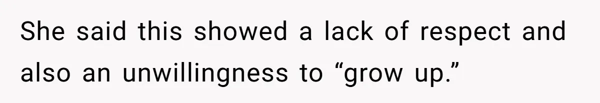Man Takes His Fiancé And the Turkey After Mom Criticizes Her For Not Cooking She said this showed a lack of respect and also an unwillingness to “grow up.”