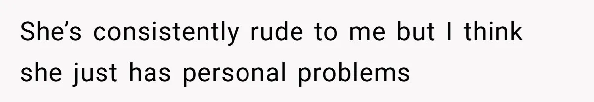 Wife Stops Acting As Human Calendar For Husband After Years Of Birthday Reminders She’s consistently rude to me but I think she just has personal problems