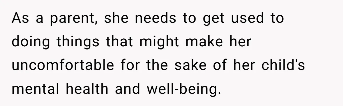 He Told His Wife She Failed as a Parent When She Refused to Take Their Daughter to a Funeral, and Now Their Marriage Is on Edge As a parent, she needs to get used to doing things that might make her uncomfortable for the sake of her child's mental health and well-being.