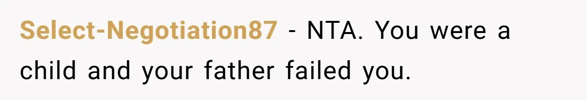 Dad Overlooks Daughter All Her Childhood, Somehow Suddenly Wants Her At Anniversary Party Select-Negotiation87 − NTA. You were a child and your father failed you.