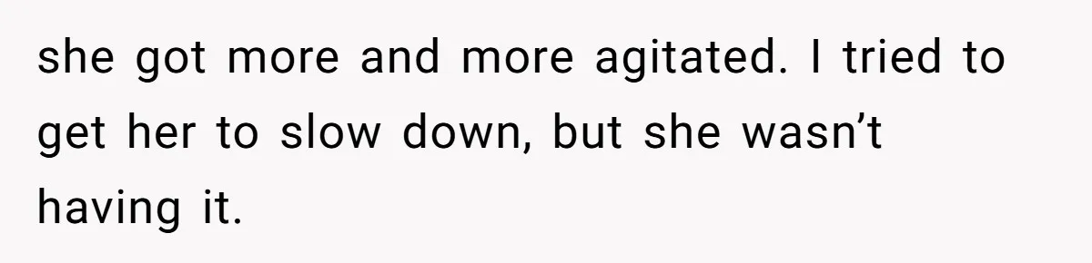 She Hit Him First at a Party, but When He Pushed Her Away, It Ended With a Broken Jaw she got more and more agitated. I tried to get her to slow down, but she wasn’t having it.