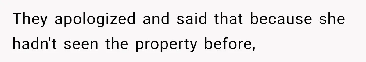 21-Year-Old Tenant Faced An Unexpected Stranger Demanding Entry To Her Home They apologized and said that because she hadn't seen the property before,