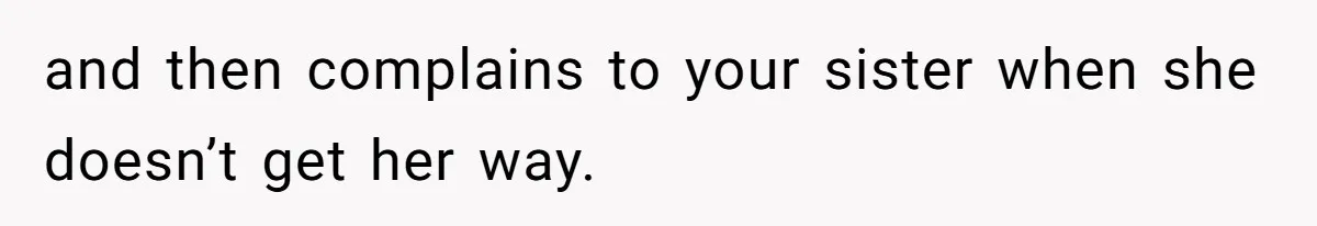 The Ridiculous Request Of A Former College Love Who Ghosted For A Decade But Back For A Nap and then complains to your sister when she doesn’t get her way.