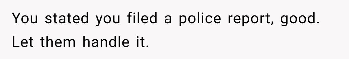 Mother Cuts Ties With Sister After Daughter Is S__ually Assaulted During A Family Sleepover You stated you filed a police report, good. Let them handle it.