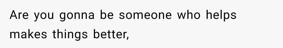 Mother Cuts Ties With Sister After Daughter Is S__ually Assaulted During A Family Sleepover Are you gonna be someone who helps makes things better,