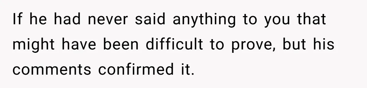 Intern Reports Coworker’s Repeated Inappropriate Behavior, He Gets Fired And Office Turns On Her If he had never said anything to you that might have been difficult to prove, but his comments confirmed it.